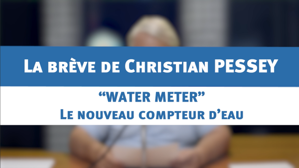 Water Meter: un nouveau compteur d'eau connecté - la brève de Christian PESSEY