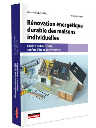 Un ouvrage fondamental pour qui envisage la rénovation énergétique d'une maison individuelle.